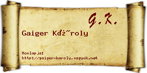 Gaiger Károly névjegykártya